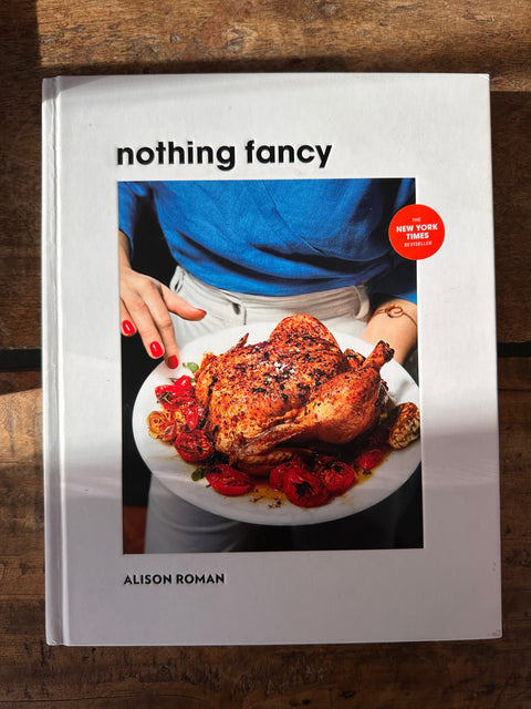 Nothing Fancy by Alison Roman