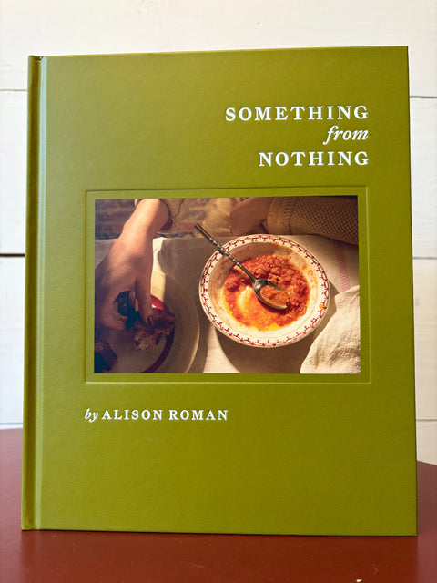 Something From Nothing by Alison Roman
